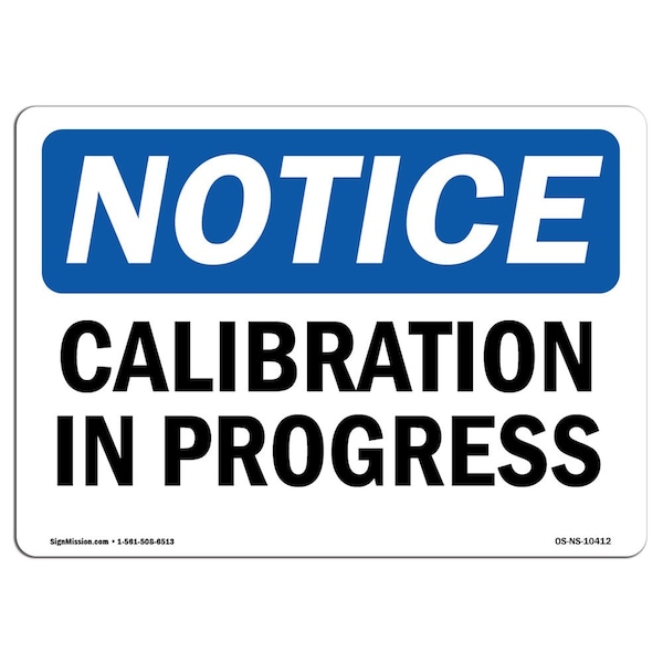 Safety Sign, OSHA Notice, 3.5" Height, Calibration In Progress Sign, Landscape, 10PK
